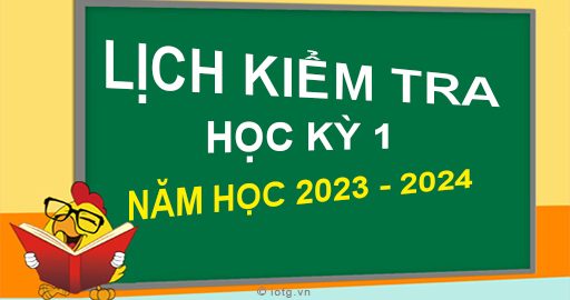 lich-kiem-tra-hoc-ky-1-nam-hoc-2023-2024-20231207-912577